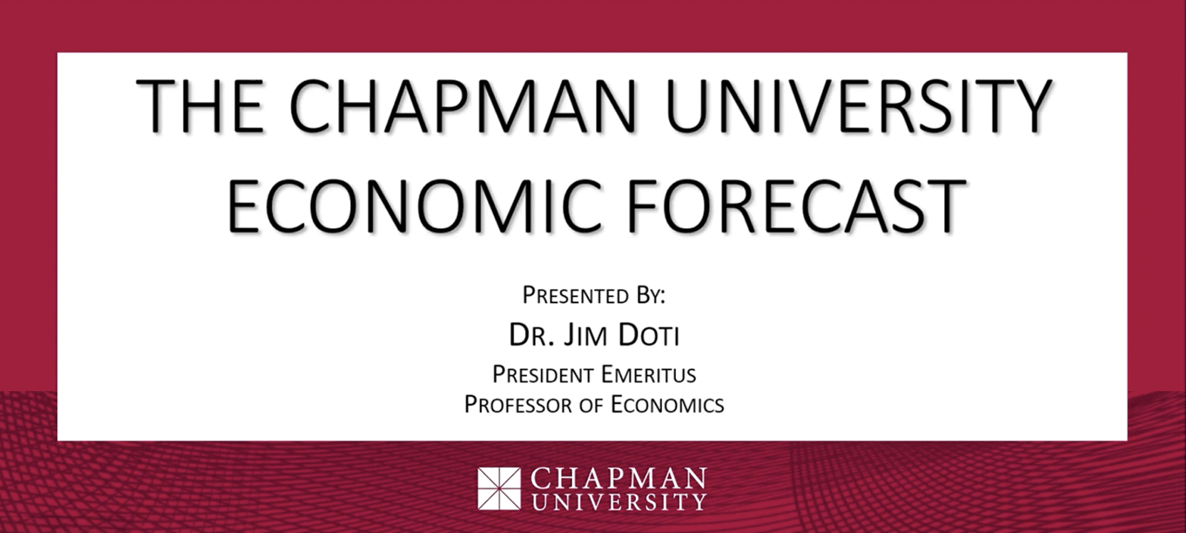 The Chapman University Economic Forecast